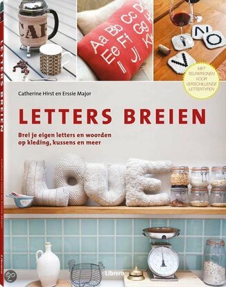 Letters breien - Catherine Hirst & Erssie Major